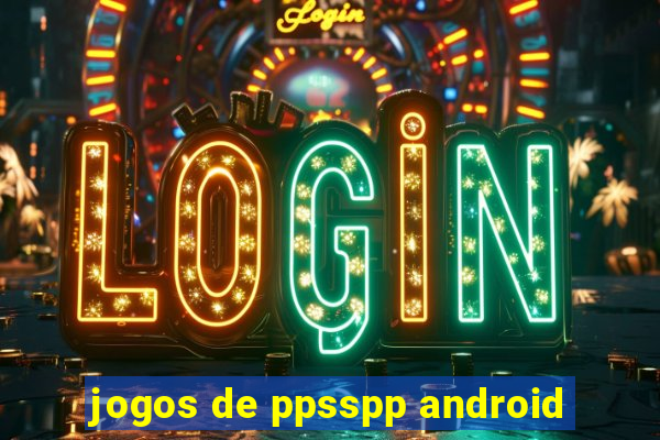 jogos de ppsspp android